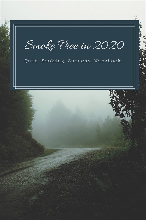 Smoke Free in 2020: Quit Smoking Success Workbook (Paperback)