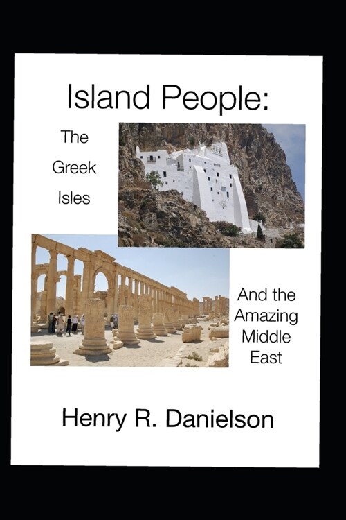 Island People: The Greek Isles and the Amazing Middle East (Paperback)