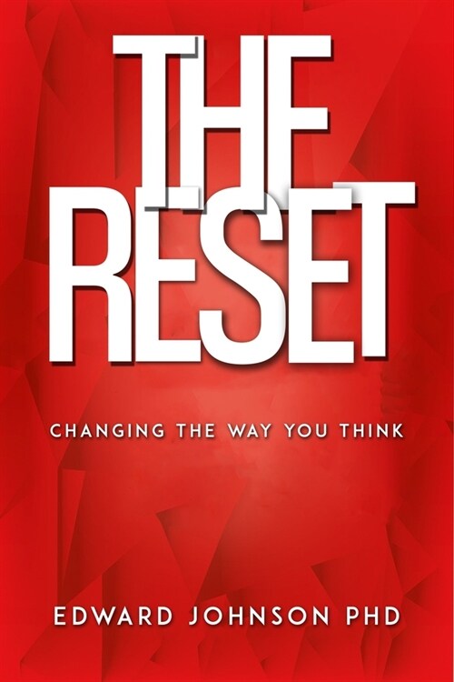 The Reset: Changing the Way You Think (Paperback)