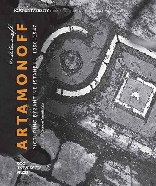 Artamonoff: Picturing Byzantine Istanbul, 1930-1947 (Paperback)