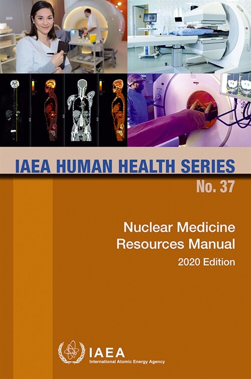 Nuclear Medicine Resources Manual (Paperback, 2020)