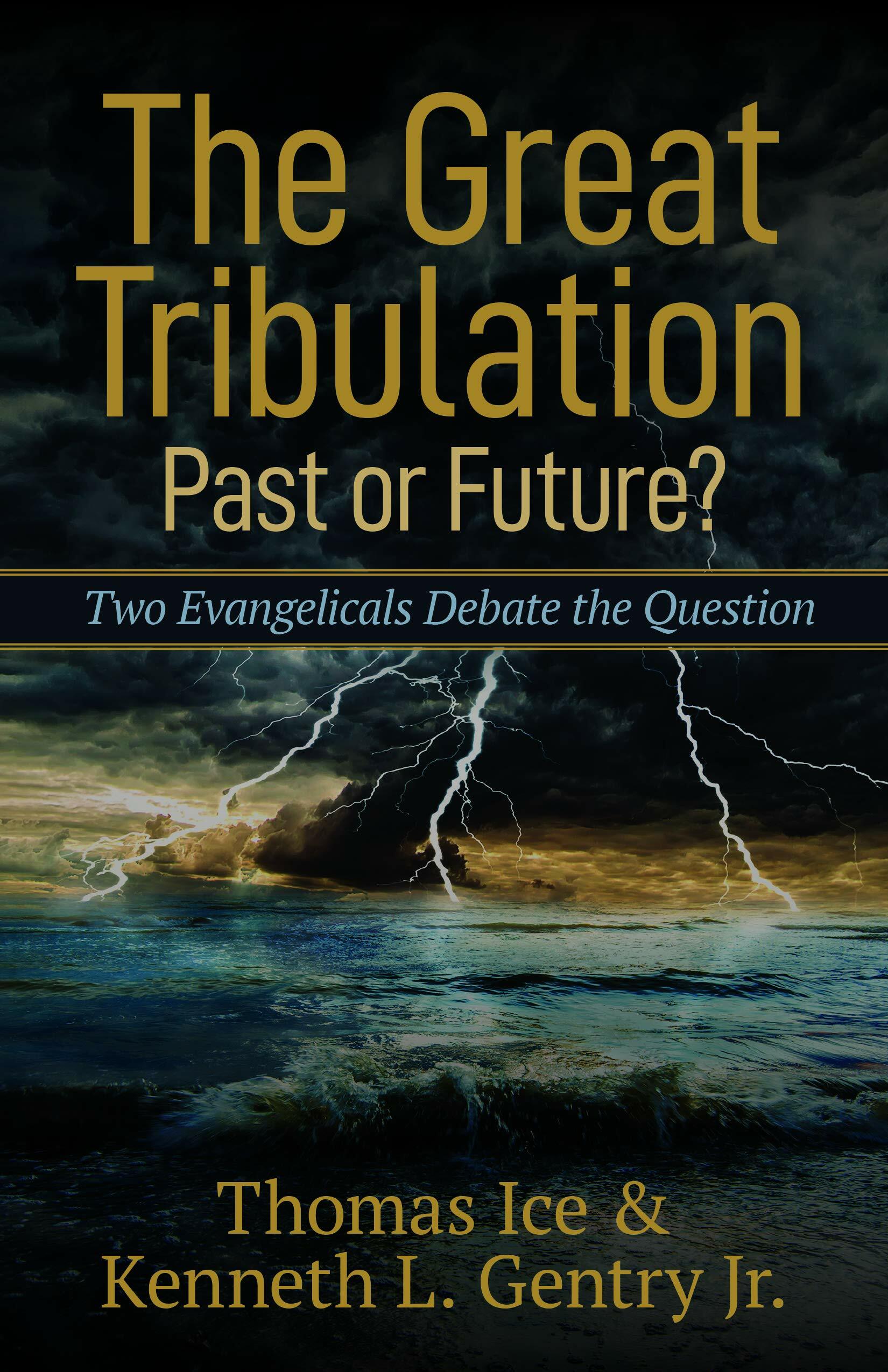 The Great Tribulation--Past or Future?: Two Evangelicals Debate the Question (Paperback)