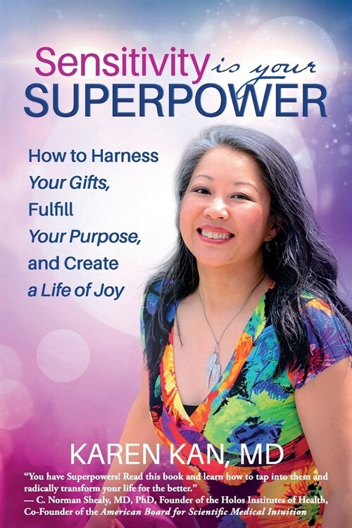 Sensitivity Is Your Superpower: How to Harness Your Gifts, Fulfill Your Purpose, and Create a Life of Joy (Paperback)