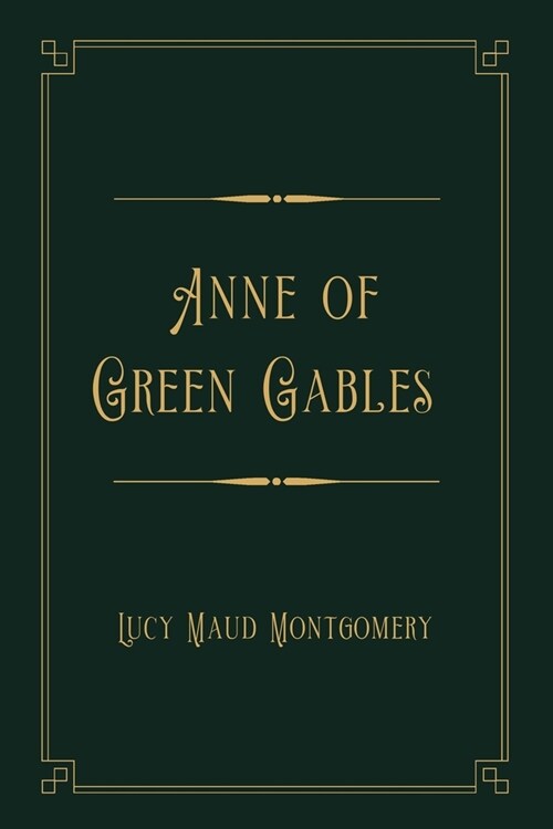 Anne of Green Gables: Gold Deluxe Edition (Paperback)