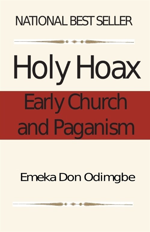 The Holy Hoax: Early Church and Paganism (Paperback)