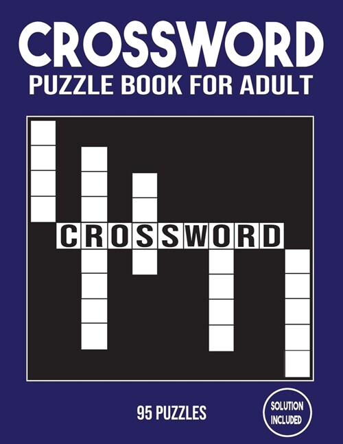 Crosswords Puzzle Book For adults: Large print crossword puzzle books,95 crosswords Puzzle medium difficulty for adults and seniors (Paperback)