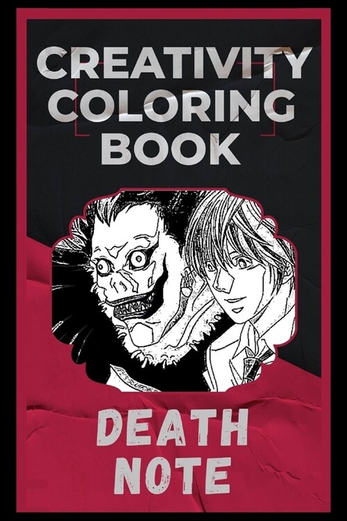 Death Note Creativity Coloring Book: An Entertaining Coloring Book for Adults (Paperback)