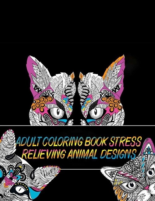Adult Coloring Book Stress Relieving Animal Designs (Paperback)