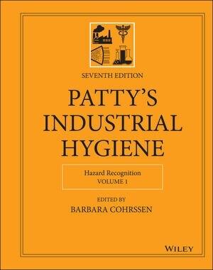 Pattys Industrial Hygiene, Volume 1: Hazard Recognition (Hardcover, 7, Volume 1)