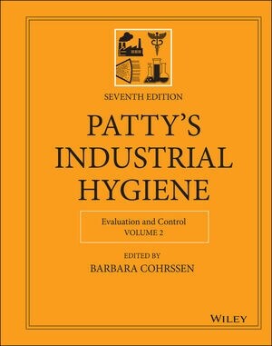 Pattys Industrial Hygiene, Volume 2: Evaluation and Control (Hardcover, 7, Volume 2)