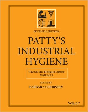 Pattys Industrial Hygiene, Volume 3: Physical and Biological Agents (Hardcover, 7, Volume 3)