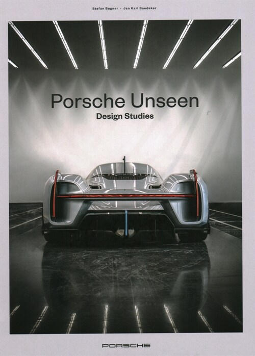 Porsche Unseen: Design Studies (Hardcover)