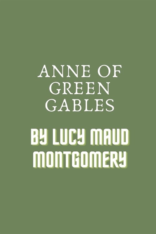 Anne of Green Gables by Lucy Maud Montgomery (Paperback)
