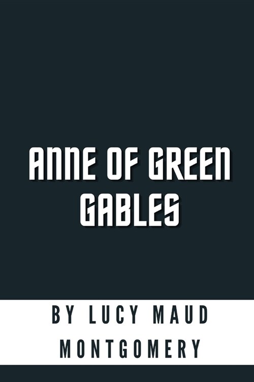 Anne of Green Gables by Lucy Maud Montgomery (Paperback)