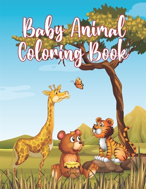 Baby Animal Coloring Book: Awesome Little Animals Coloring Book for Baby Boys and girls (Paperback)