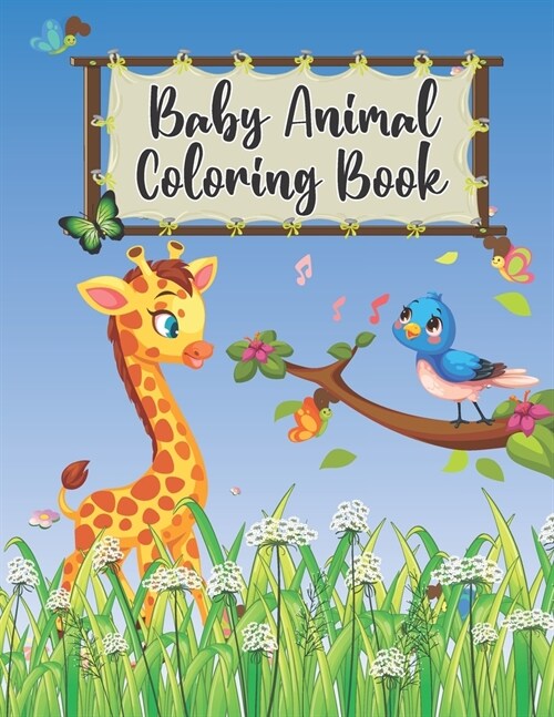 Baby Animal Coloring Book: Child Animal Coloring Book for Childrens Preschoolers and Kindergarteners Ages 3-8 (Paperback)