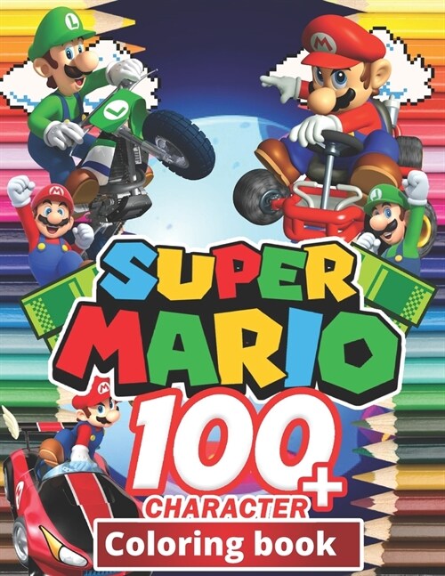 Super mario Coloring Book: +100 Illustrations, wonderful Jumbo Super mario Coloring Book For Kids Ages 3-7, 4-8, 8-10, 8-12, Fun, (Super mario Bo (Paperback)