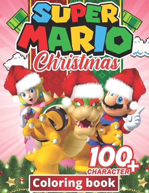 Super mario Christmas Coloring Book: +100 Illustrations, wonderful Jumbo Super mario Coloring Book For Kids Ages 3-7, 4-8, 8-10, 8-12, Fun, (Super mar (Paperback)