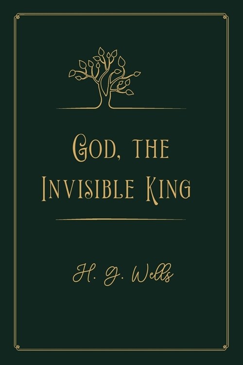 God, the Invisible King: Gold Premium Edition (Paperback)