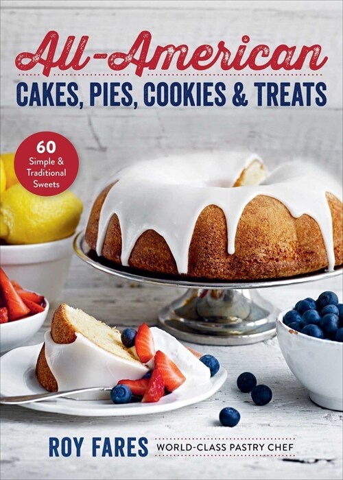 All-American Cakes, Pies, Cookies & Treats: 60 Simple & Traditional Sweets (Paperback)