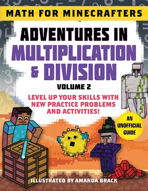 Math for Minecrafters: Adventures in Multiplication & Division (Volume 2): Level Up Your Skills with New Practice Problems and Activities! (Paperback)