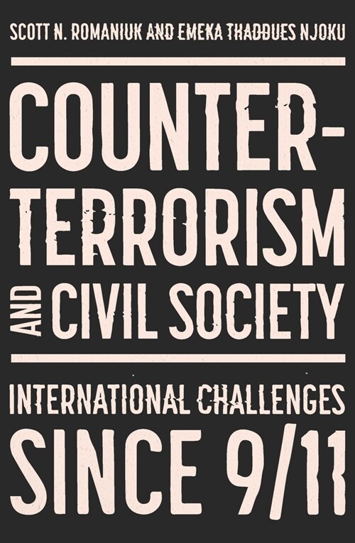 Counter-Terrorism and Civil Society : Post-9/11 Progress and Challenges (Hardcover)