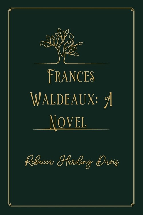 Frances Waldeaux: A Novel: Gold Deluxe Edition (Paperback)