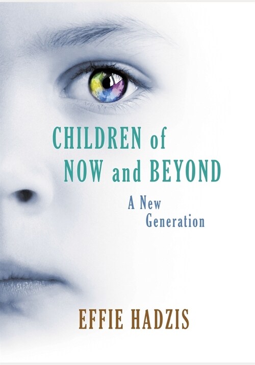 Children of Now and Beyond: A New Generation (Paperback)