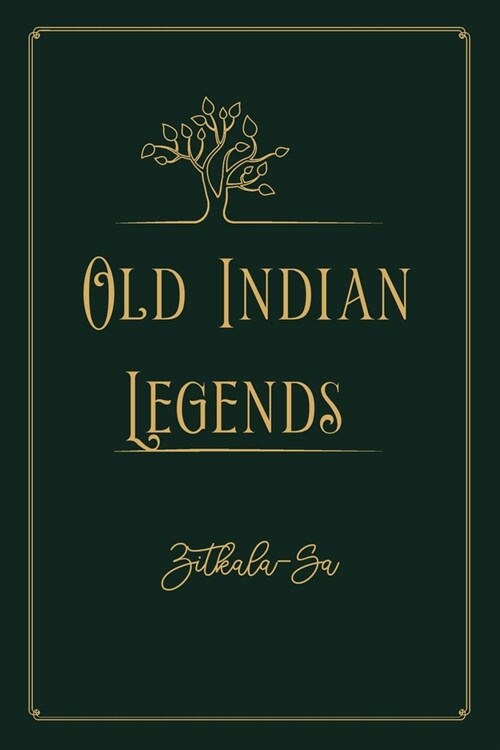 Old Indian Legends: Gold Deluxe Edition (Paperback)