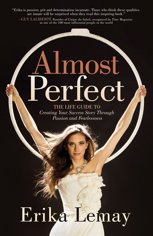 Almost Perfect: The Life Guide to Creating Your Success Story Through Passion and Fearlessness (Paperback)