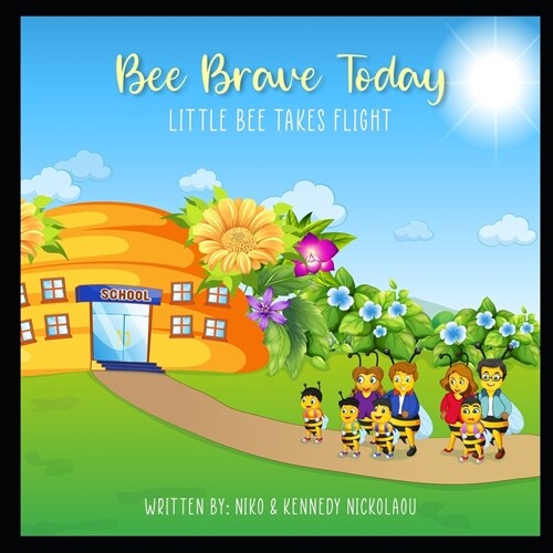 Bee Brave Today: Little Bee Takes Flight (Paperback)