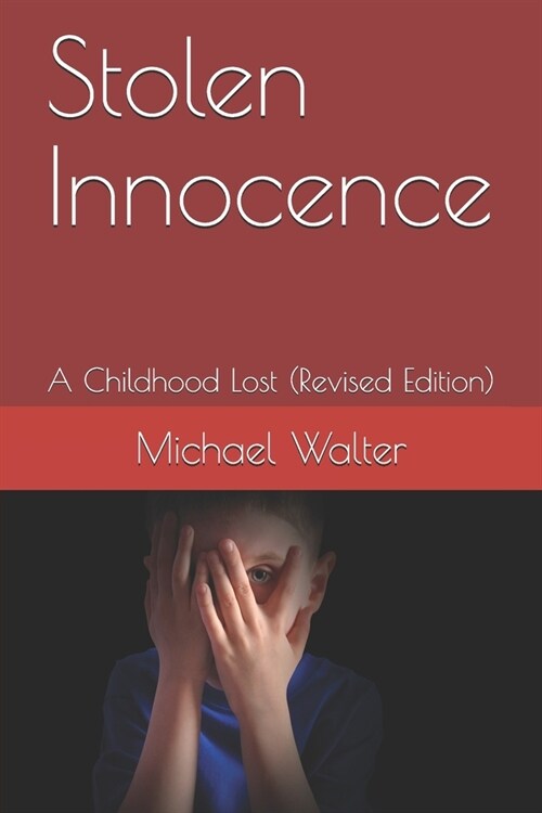 Stolen Innocence: A Childhood Lost (Revised Edition) (Paperback)