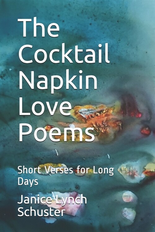 The Cocktail Napkin Love Poems: Short Verses for Long Days (Paperback)