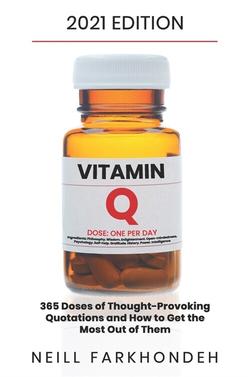 Vitamin Q: 365 Thought-Provoking Quotations and How to Get the Most Out of Them (Paperback)