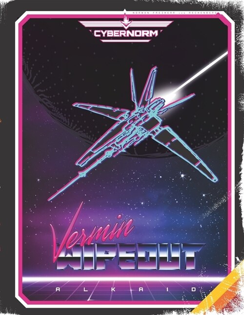 Vermin Wipeout - Alkaid: An Arcade Science Fiction Short Story [Black & White] (Paperback)