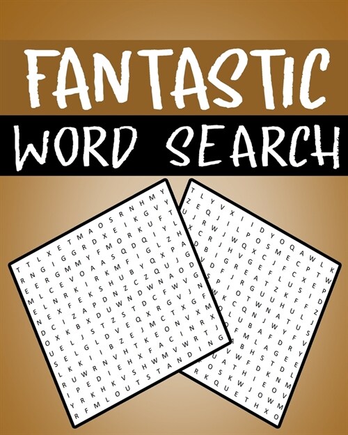 Fantastic Word Search: Word Search Puzzle Book for Adults and Kids, 300+ Fantastic Words Puzzle for stimulation, Positivity and relaxing, for (Paperback)