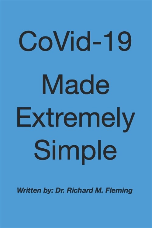 CoVid-19 Made Extremely Simple (Paperback)