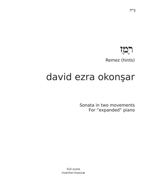 Remez (hints) Sonata in Two Movements for Expanded Piano (Paperback)