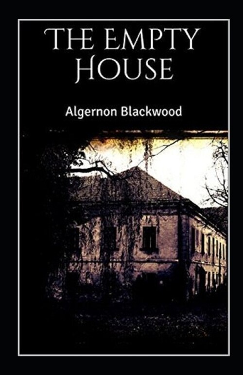 The Empty House and Other Ghost Stories Illustrated (Paperback)