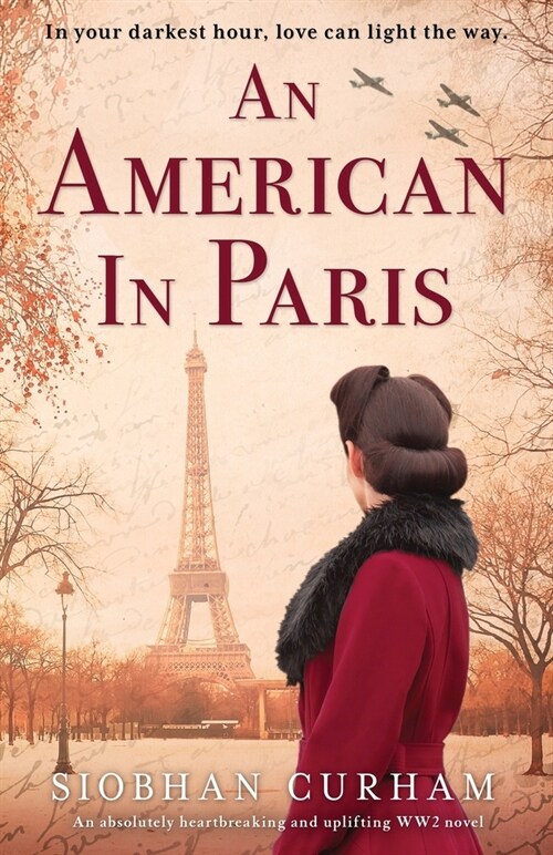 An American in Paris: An absolutely heartbreaking and uplifting World War 2 novel (Paperback)