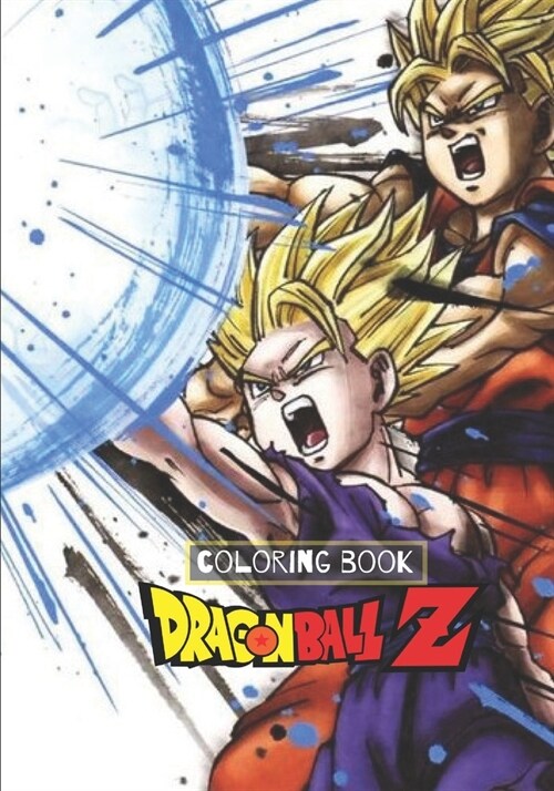 Coloring Book Dragon Ball Z: Coloring Book for Kids Ages 04 - 10 (50 Illustrations) (Paperback)