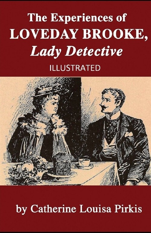 The Experiences of Loveday Brooke, Lady Detective Illustrated (Paperback)