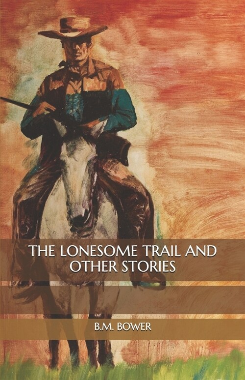 The Lonesome Trail and Other Stories (Paperback)