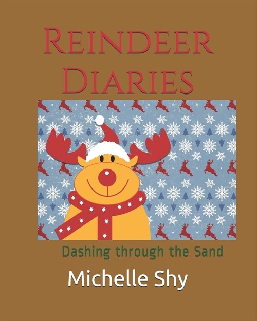 Reindeer Diaries: Dashing through the Sand (Paperback)