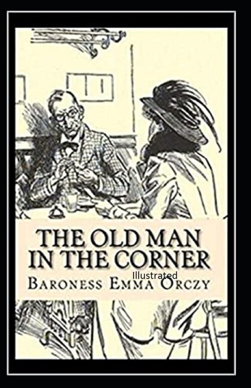 The Old Man in the Corner Illustrated (Paperback)