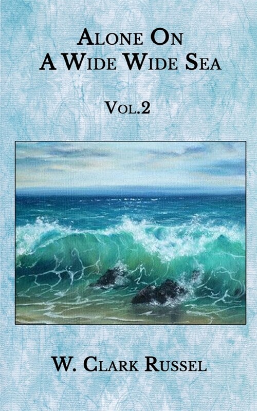 Alone On A Wide Wide Sea: Vol.2 (Paperback)