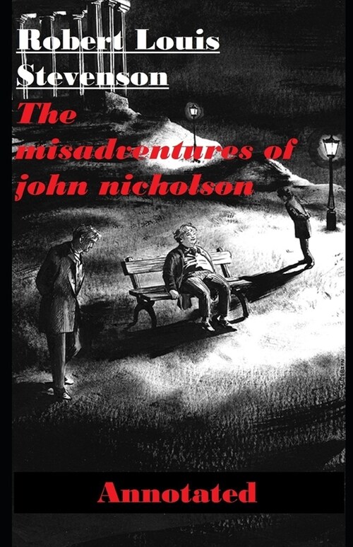 The Misadventures of John Nicholson Annotated (Paperback)