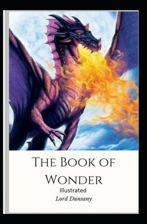 The Book of Wonder Illustrated (Paperback)