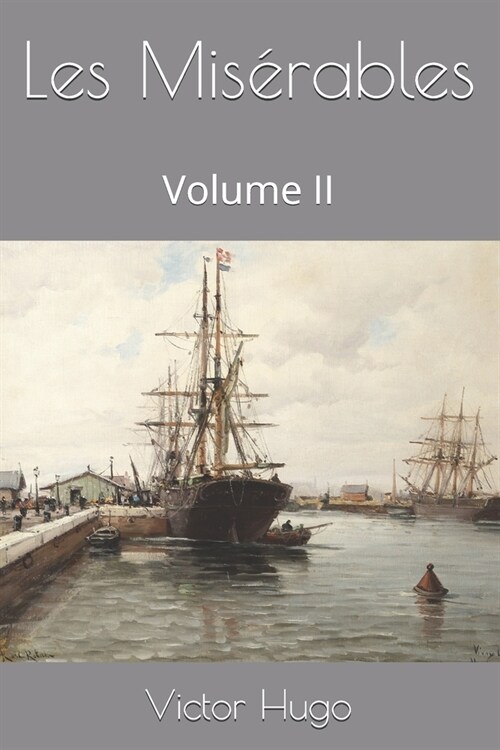 Les Mis?ables: Volume II (Paperback)