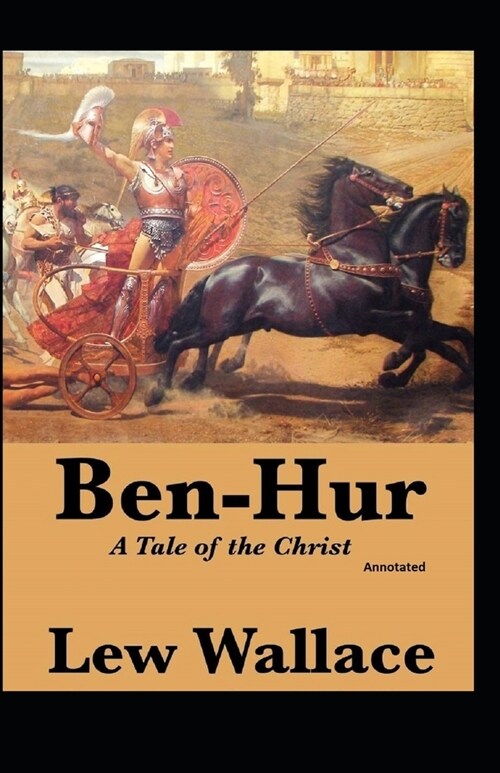 Ben-Hur, A Tale of the Christ (Annotated) (Paperback)